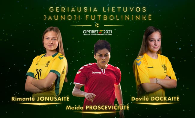 2021-ųjų Optibet Lietuvos futbolo apdovanojimai. Trys geriausios jaunosios Lietuvos futbolininkės